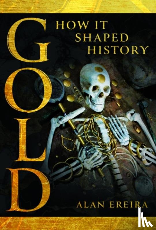 Ereira, Alan - Gold: How it Shaped History