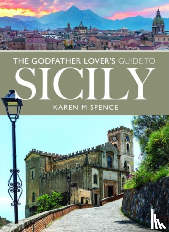 Spence, Karen M - The Godfather Lover's Guide to Sicily