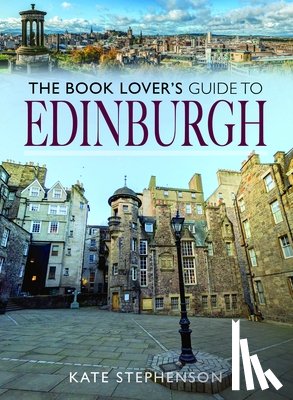 Stephenson, Kate - The Book Lover's Guide to Edinburgh