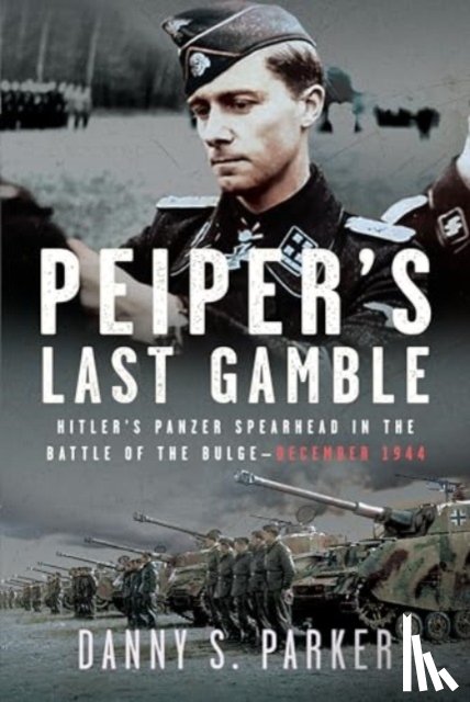 Parker, Danny S - Peiper’s Last Gamble