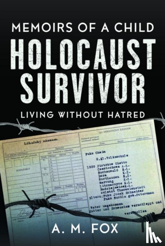 Fox, A. M. - Memoirs of a Child Holocaust Survivor