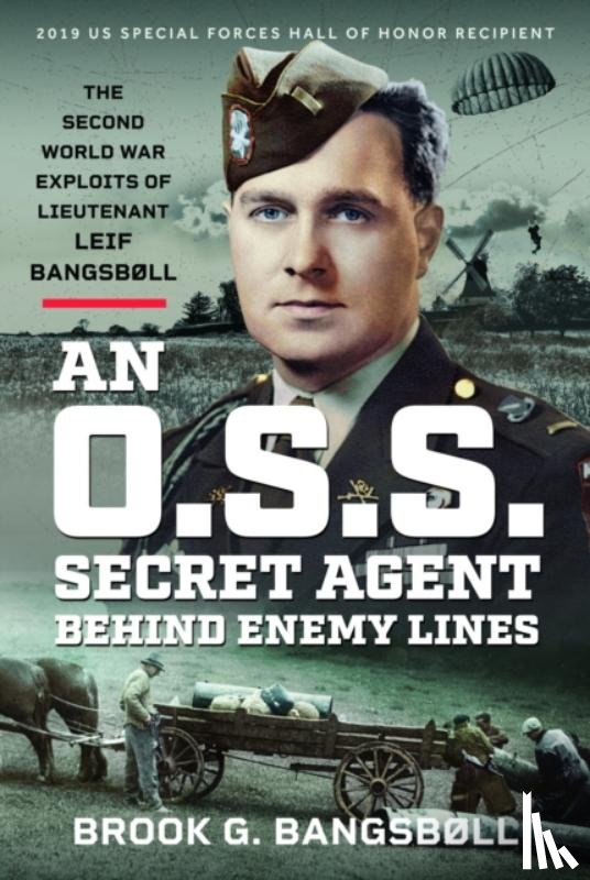 Bangsbøll, Brook G - An O.S.S. Secret Agent Behind Enemy Lines