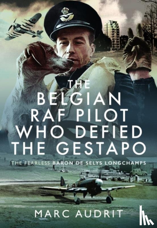 Audrit, Marc - The Belgian RAF Pilot Who Defied the Gestapo