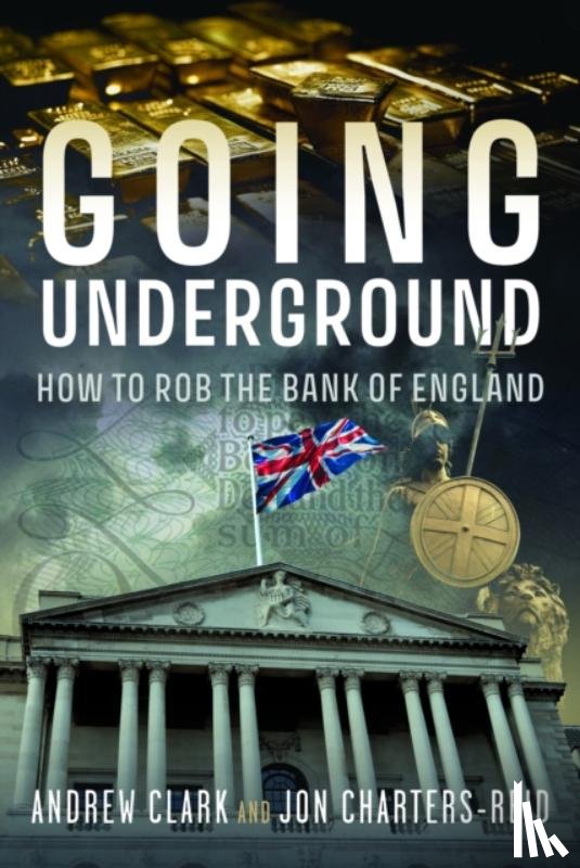 Clark, Andrew, Charters-Reid, Jonathan Michael - Going Underground