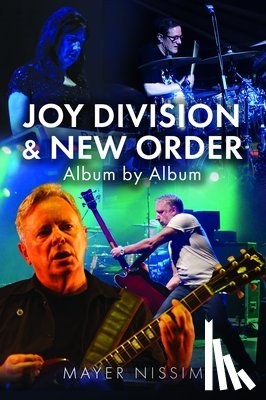 Nissim, Mayer - Joy Division and New Order: Album by Album