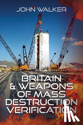 Walker, John - Britain and Weapons of Mass Destruction Verification