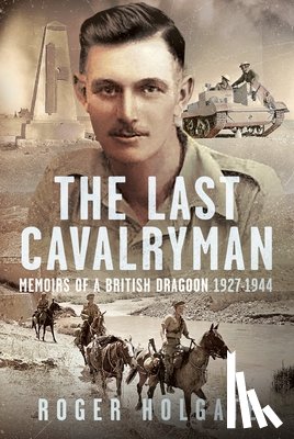 Holgate, Roger - The Last Cavalryman