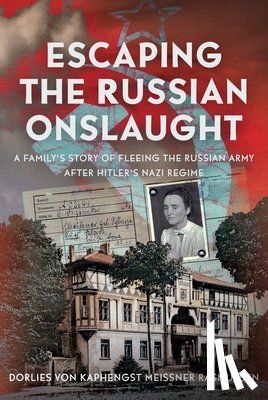 Rasmussen, Dorlies von Kaphengst Meissner - Escaping the Russian Onslaught