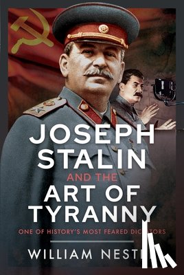 Nester, William - Joseph Stalin and the Art of Tyranny