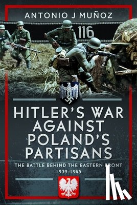 Munoz, Antonio J - Hitler's War Against Poland's Partisans