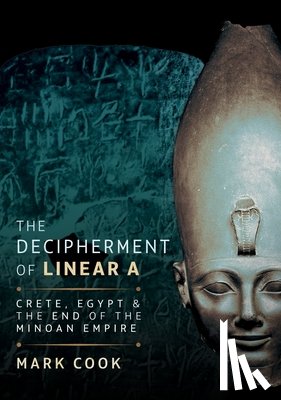 Cook, Mark - The Decipherment of Linear A