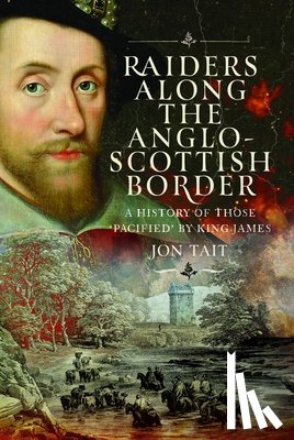 Tait, Jon - Raiders along the Anglo-Scottish Border