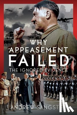 Sangster, Andrew Sangster - Why Appeasement Failed