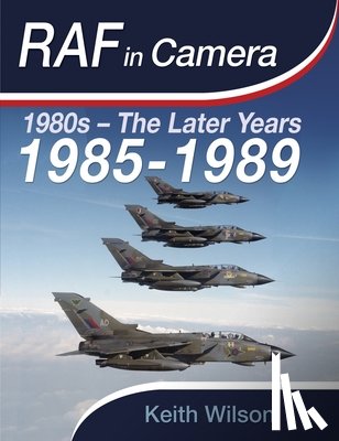 Wilson, Keith - RAF in Camera: 1985-1989