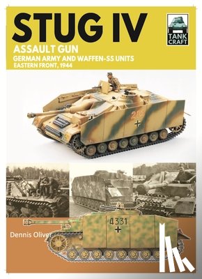 Oliver, Dennis - Tank Craft 47 Stug IV Assault Gun German Army and Waffen-SS Units