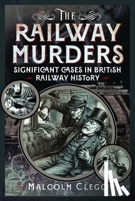 Clegg, Malcolm - The Railway Murders