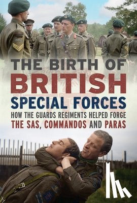 Trumpess, Charles Richard - The Birth of British Special Forces