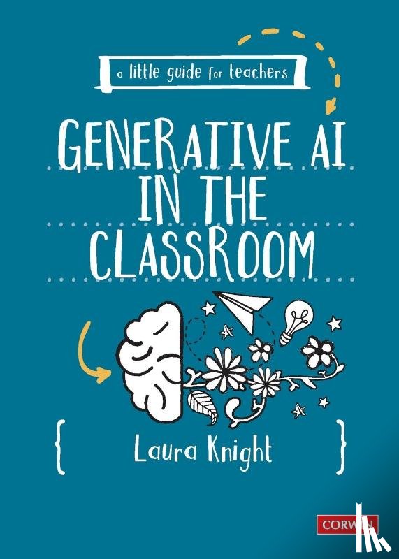 Knight, Laura - A Little Guide for Teachers: Generative AI in the Classroom