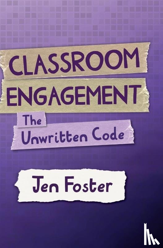Foster, Jen - Classroom Engagement: The unwritten code