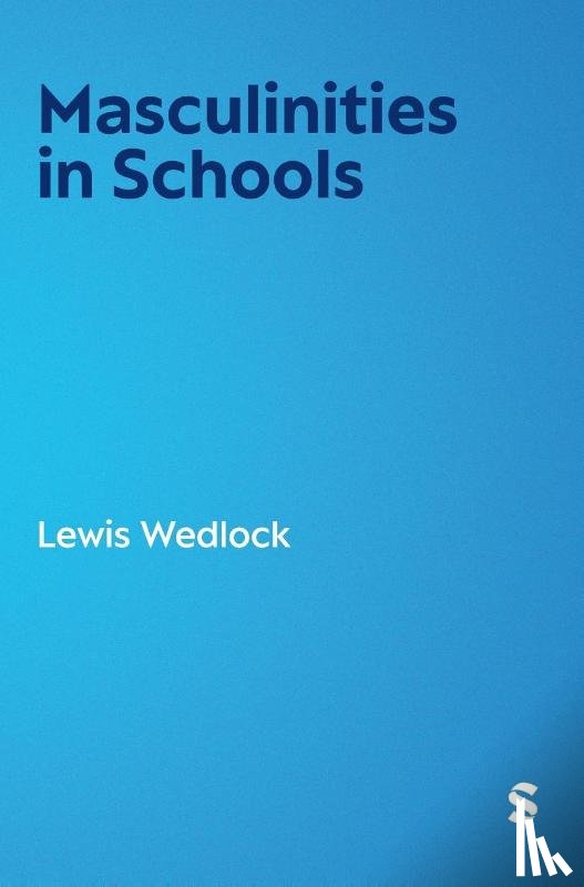 Wedlock, Lewis - Masculinities in Schools