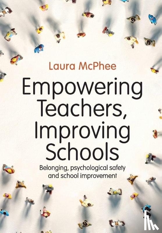 McPhee, Laura - Empowering Teachers, Improving Schools