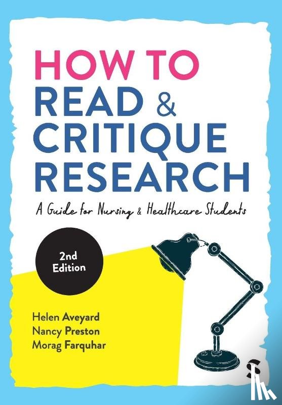 Aveyard, Helen, Preston, Nancy, Farquhar, Morag - How to Read and Critique Research
