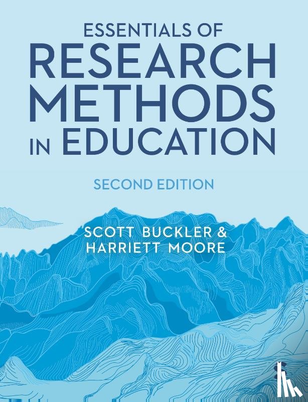 Buckler, Scott, Moore, Harriett - Essentials of Research Methods in Education