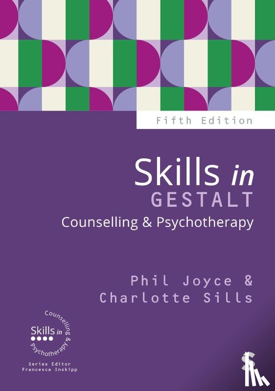 Joyce, Phil, Sills, Charlotte - Skills in Gestalt Counselling & Psychotherapy