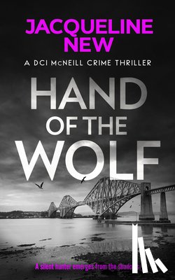 New, Jacqueline - Hand of the Wolf: A Gripping Scottish Crime Thriller