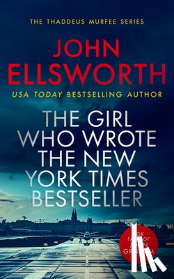 Ellsworth, John - The Girl Who Wrote The New York Times Bestseller