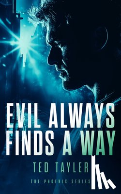 Tayler, Ted - Evil Always Finds A Way