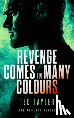 Tayler, Ted - Revenge Comes In Many Colours