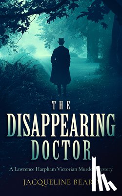 Beard, Jacqueline - The Disappearing Doctor