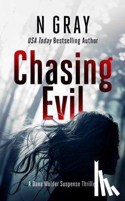 Gray, N - Chasing Evil