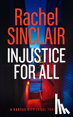 Sinclair, Rachel - Injustice For All