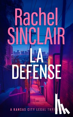 Sinclair, Rachel - L.A. Defense