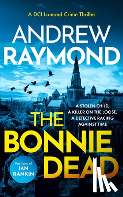 Raymond, Andrew - The Bonnie Dead