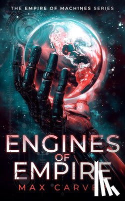 Carver, Max - Engines of Empire