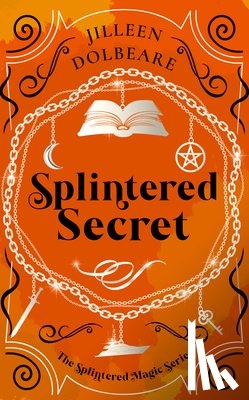 Dolbeare, Jilleen - Splintered Secret