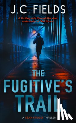 Fields, J.C. - The Fugitive's Trail