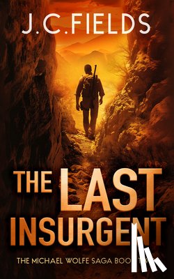 Fields, J.C. - The Last Insurgent