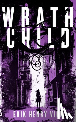 Vick, Erik Henry (Berserker I.K. LLC) - Wrath Child