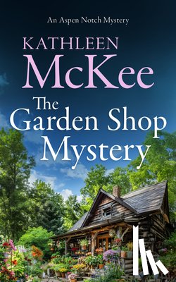 McKee, Kathleen - The Garden Shop Mystery