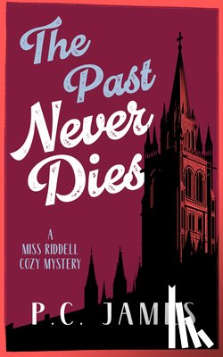 James, P.C. - The Past Never Dies