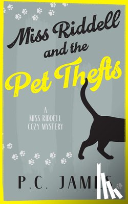 James, P.C. - Miss Riddell and the Pet Thefts
