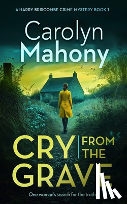 Mahony, Carolyn - Cry From the Grave