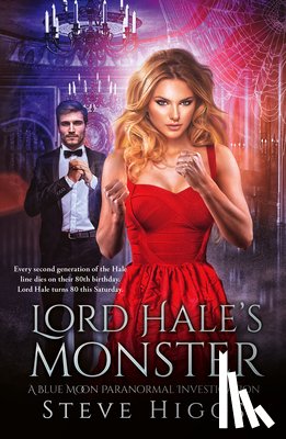 Higgs, Steve - Lord Hale’s Monster