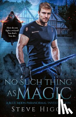 Higgs, Steve - No Such Thing as Magic
