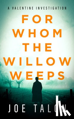 Talon, Joe - For Whom The Willow Weeps