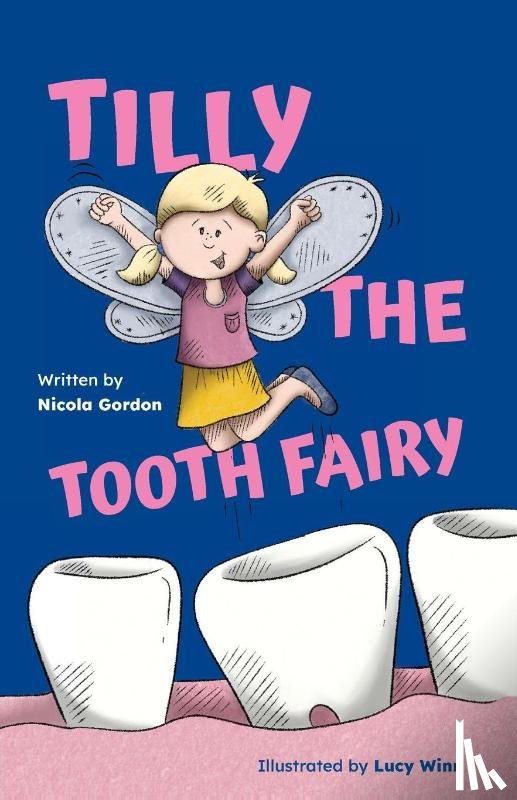 Gordon, Nicola - Tilly the Tooth Fairy